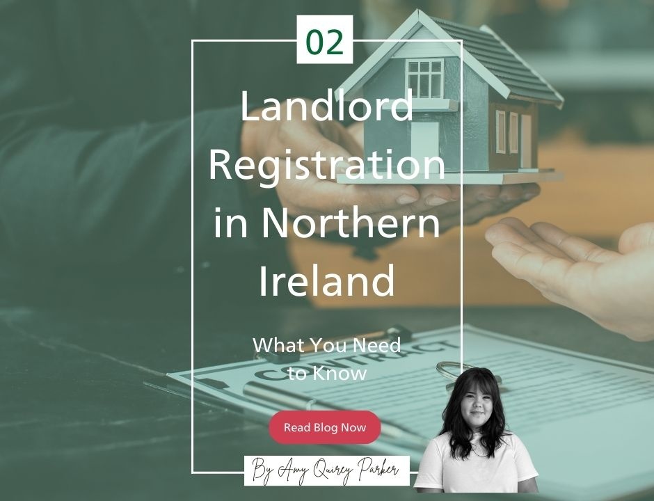 A blog graphic showing one hand passing a small model house to another, with a rental agreement visible on a clipboard below. Overlaid text reads “Landlord Registration in Northern Ireland – What You Need to Know,” and a red “Read Blog Now” button is featured. The author, Amy Quirley Parker, is pictured in the bottom right. Hands exchanging a miniature house model over a contract, with text reading "Landlord Registration in Northern Ireland – What You Need to Know" and author photo.
