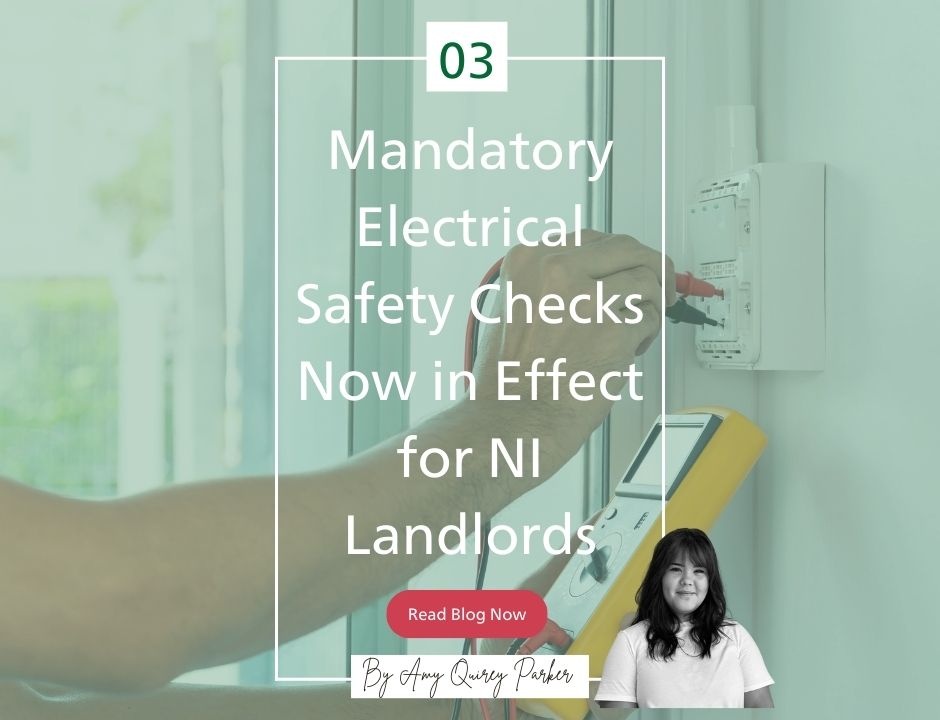 Promotional graphic featuring a person using electrical testing equipment on a socket, overlaid with text that reads 'Mandatory Electrical Safety Checks Now in Effect for NI Landlords.' The design includes a 'Read Blog Now' button and a small photo of Amy Quirey Parker at the bottom Mandatory electrical safety checks now required for Northern Ireland landlords – blog post promotion.