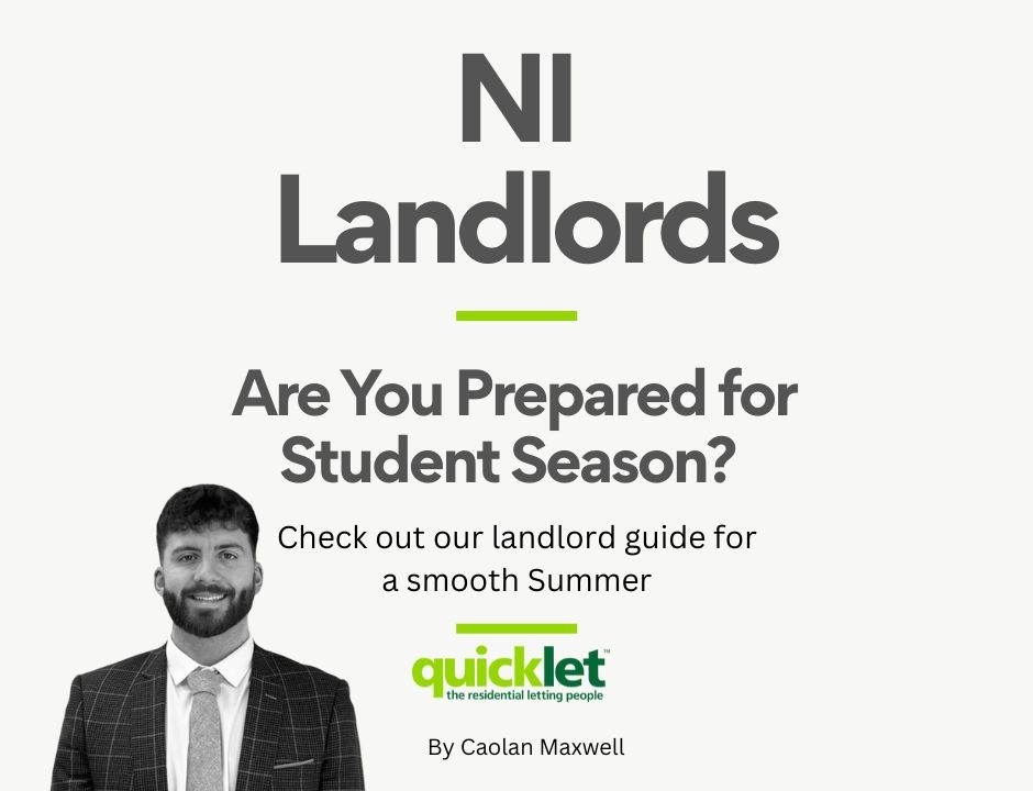 Promotional blog graphic targeting Northern Ireland landlords, with bold text reading “NI Landlords! Are You Prepared for Student Season?” and a call to action to check out a landlord guide for a smooth summer. The image features a black-and-white photo of Caolan Maxwell in a suit, the Quicklet logo, and a clean, modern design with green accents. NI Landlords – Are You Prepared for Student Season? Blog promo featuring Caolan Maxwell from Quicklet.